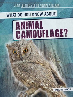cover image of What Do You Know About Animal Camouflage?